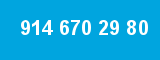 914 670 29 80